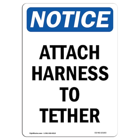 OSHA Notice Sign, Attach Harness To Tether, 18in X 12in Rigid Plastic